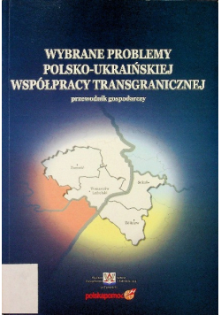 Wybrane problemy polsko ukraińskiej współpracy transgranicznej