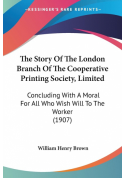 The Story Of The London Branch Of The Cooperative Printing Society, Limited