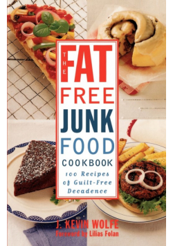 The Fat-free Junk Food Cookbook
