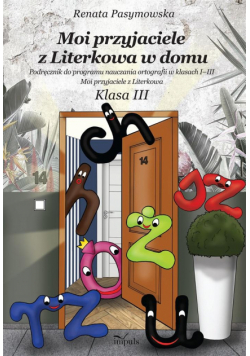 Moi przyjaciele z Literkowa w domu