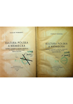 Kultura polska a niemiecka tom I i II 1946 r.