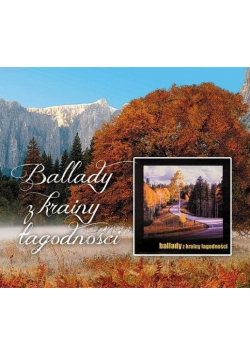 Ballady z krainy łagodności CD