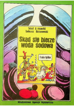 Skąd się bierze woda sodowa i nie tylko