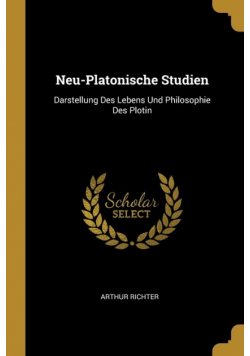 Neu-Platonische Studien