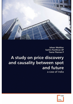 A study on  price discovery and causality between spot and future