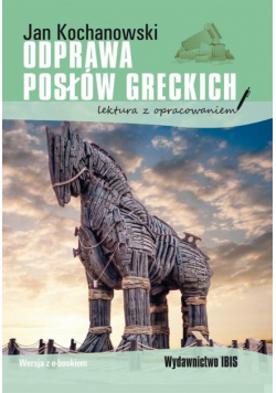 Odprawa posłów greckich. Lektura z opracowaniem