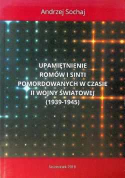 Upamiętnienie Romów I Sinti Pomordowanych W Czasie