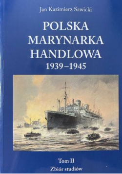 Polska marynarka handlowa 1939-1945 Tom II