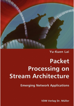 Packet Processing on Stream Architecture- Emerging Network Applications