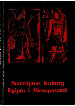 Starożytne Kultury Egiptu i Mezopotamii