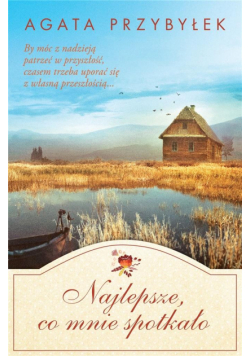 Najlepsze, co mnie spotkało