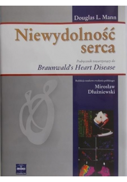 Niewydolność serca Podręcznik towarzyszący do Braunwald's Heart Disease