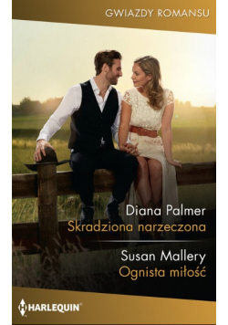Skradziona narzeczona / Ognista miłość Wydanie kieszonkowe
