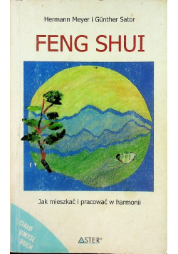 Feng shui Jak mieszkać i pracować w harmonii