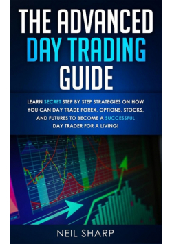 The Advanced Day Trading Guide