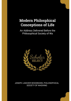 Modern Philosphical Conceptions of Life