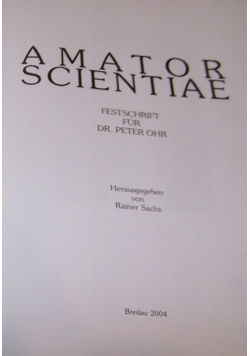 Amator scientiae festschrift fur Dr Peter Ohr