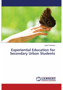 Experiential Education for Secondary Urban Students