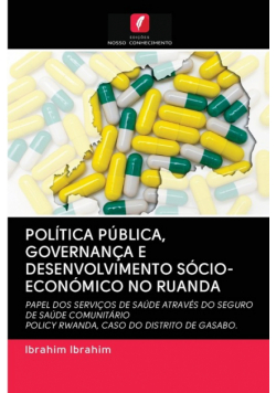 Política Pública, Governança E Desenvolvimento Sócio-Económico No Ruanda