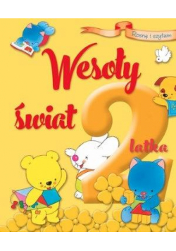 Rosnę i czytam. Wesoły świat 2-latka