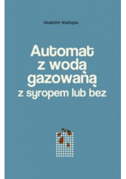 Automat z wodą gazowaną z syropem lub bez