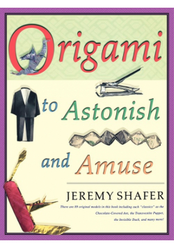 Origami to Astonish and Amuse