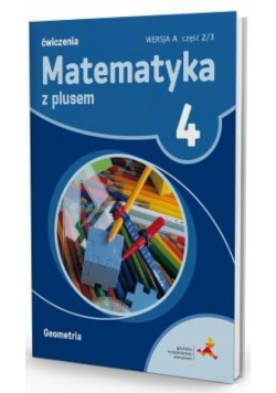 Matematyka SP 4 Z Plusem Geometria wersja A GWO