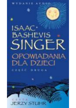 Opowiadania dla dzieci Singer cz. 2  Audiobook