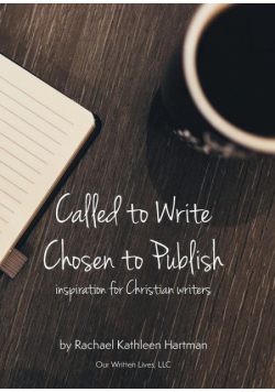 Called to Write, Chosen to Publish