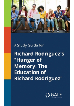 A Study Guide for Richard Rodriguez's "Hunger of Memory
