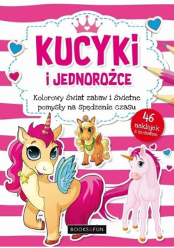 Kucyki i jednorożce. Kolorowy świat zabaw...