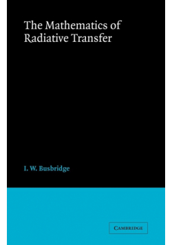 The Mathematics of Radiative Transfer