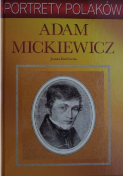 Portrety Polaków Adam Mickiewicz