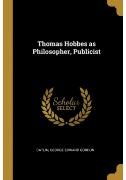 Thomas Hobbes as Philosopher, Publicist