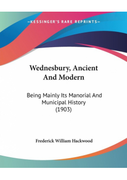 Wednesbury, Ancient And Modern