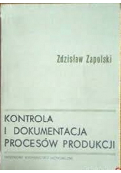 Kontrola i dokumentacja procesów produkcji