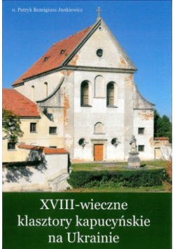 Xviii wieczne klasztory kapucyńskie na ukrainie