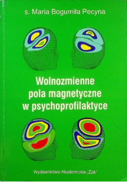 Wolnozmienne pola magnetyczne w psychoprofilaktyce