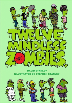 Twelve Mindless Zombies