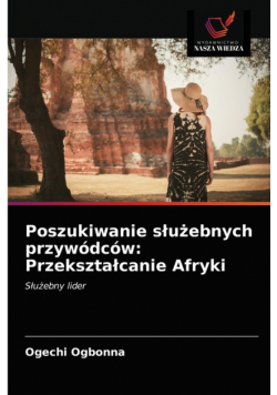 Poszukiwanie służebnych przywódców