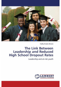 The Link Between Leadership and Reduced High School Dropout Rates