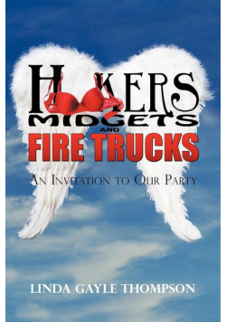 Hookers, Midgets, and Fire Trucks