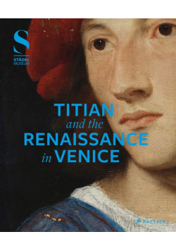 Titian and the Renaissance in Venice