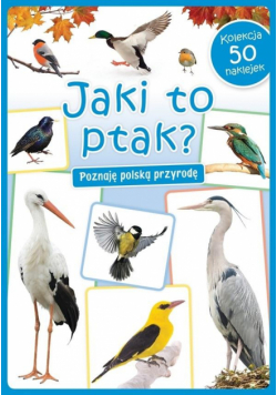 Kolekcja 50 naklejek. Jaki to ptak?