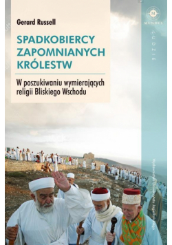 Spadkobiercy zapomnianych królestw