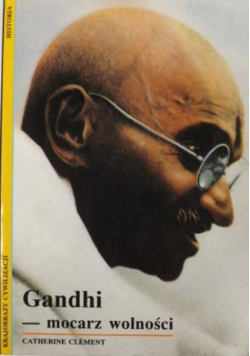 Gandhi mocarz wolności