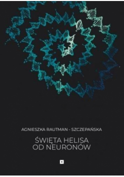 Święta Helisa od Neuronów