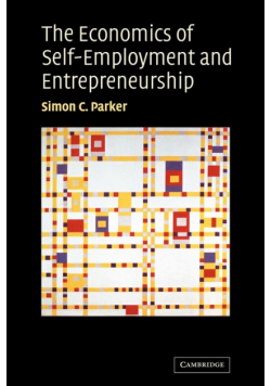 The Economics of Self-Employment and Entrepreneurship