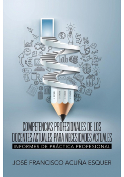 Competencias profesionales de los docentes actuales para necesidades actuales