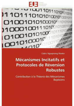 Mécanismes incitatifs et protocoles de réversion robustes